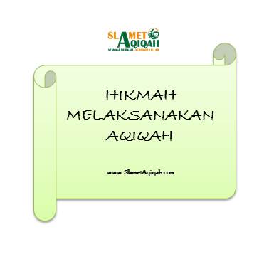 Hikmah Melaksanakan Aqiqah
