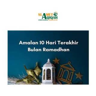 Keistimewaan 10 Hari Terakhir Puasa Bulan Ramadhan