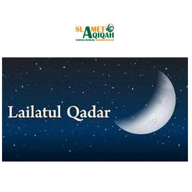 Pengertian & Makna Malam Lailatul Qadar
