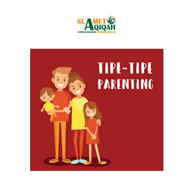 6 Jenis Tipe Parenting & Dampak Pengaruhnya Terhadap Anak