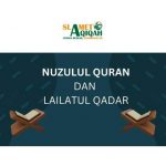 Perbedaan Lailatul Qadar & Nuzulul Qur’an