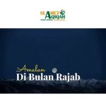 Amalan Dalam Bulan Rajab